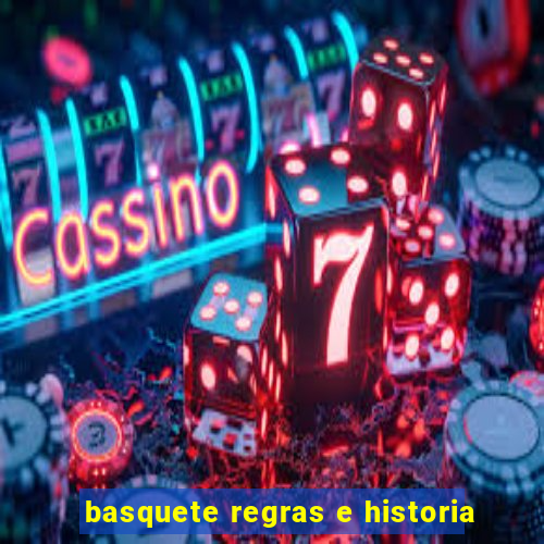 basquete regras e historia